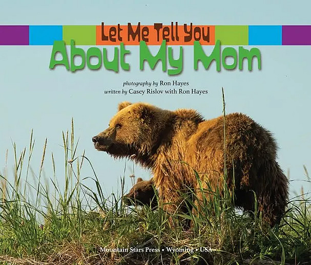 Let Me Tell You About My Mom Wildlife Children's Book